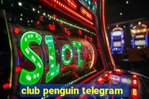 club penguin telegram